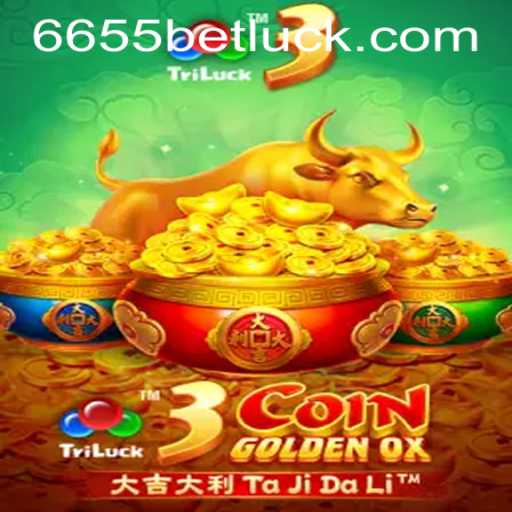 Exploring the Thrills of 3CoinGoldenOX and the Convenience of 6655bet PH Login